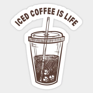 Iced Coffee is Life Sticker